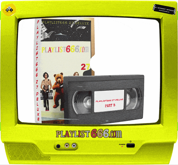 Playlist666 27 Deluxe Part 3 TV Artwork
